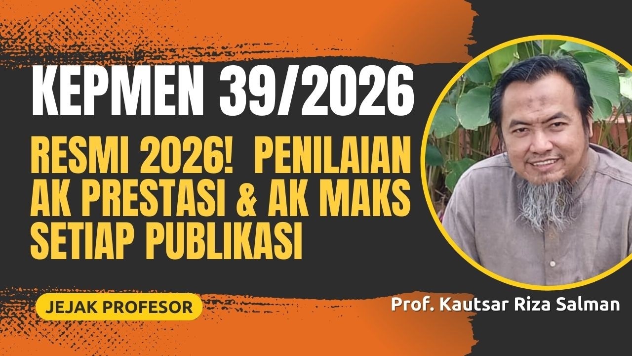 RESMI 2026! ini Cara Penilaian AK Prestasi Dosen & AK Maksimal Setiap Publikasi - KEPMEN 39/2026