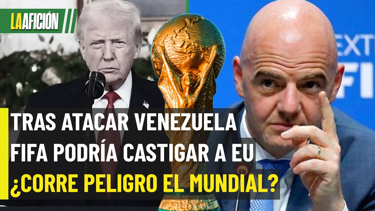 &iquest;Estados Unidos podr&iacute;a dejar de ser sede del Mundial 2026 tras atacar a Venezuela?