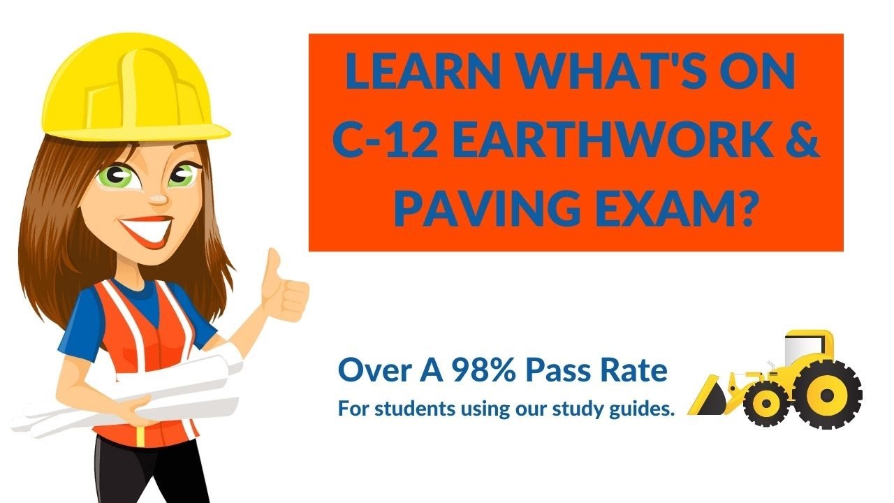 Learn whats on the C-12 Earthwork and Paving exam