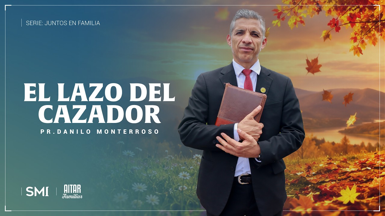 EL LAZO DEL CAZADOR - Pr. Danilo Monterroso