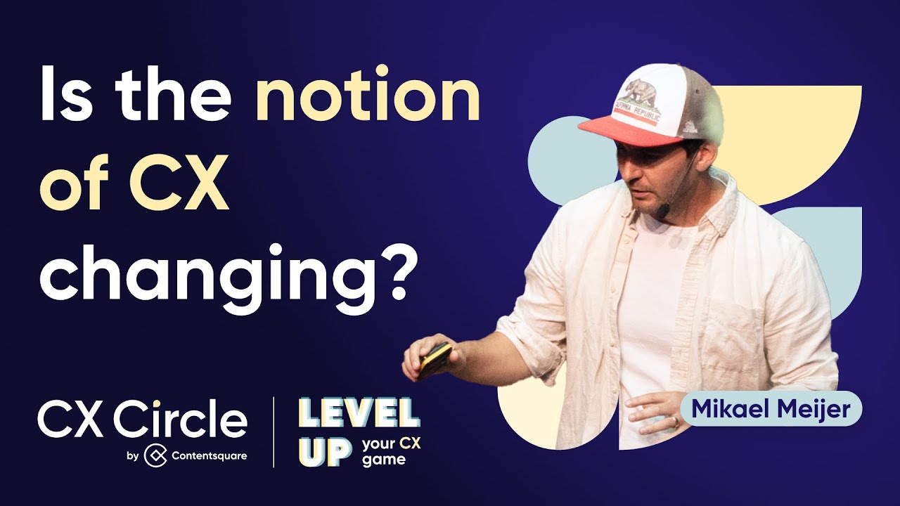 Is the notion of CX changing?