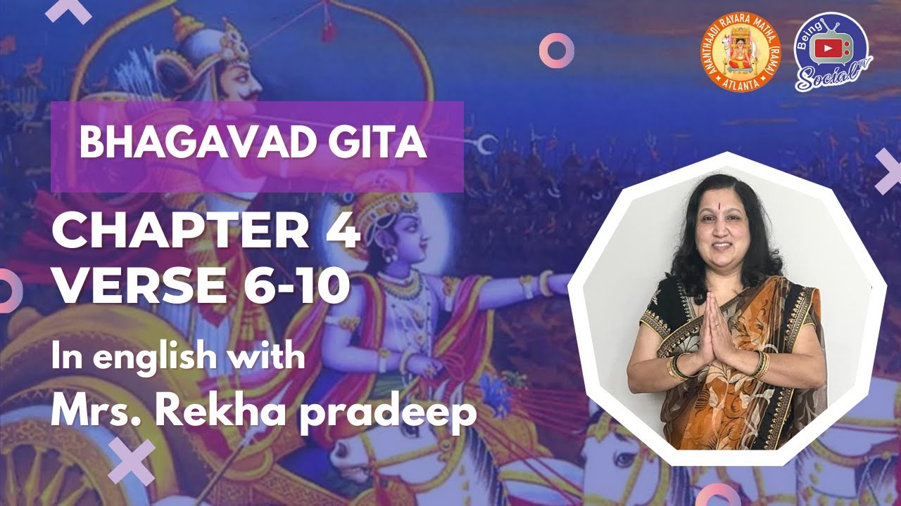 Bhagavad Gita Chapter 4, 6 to 10 verses | Mrs. Rekha Pradeep | Narration in English