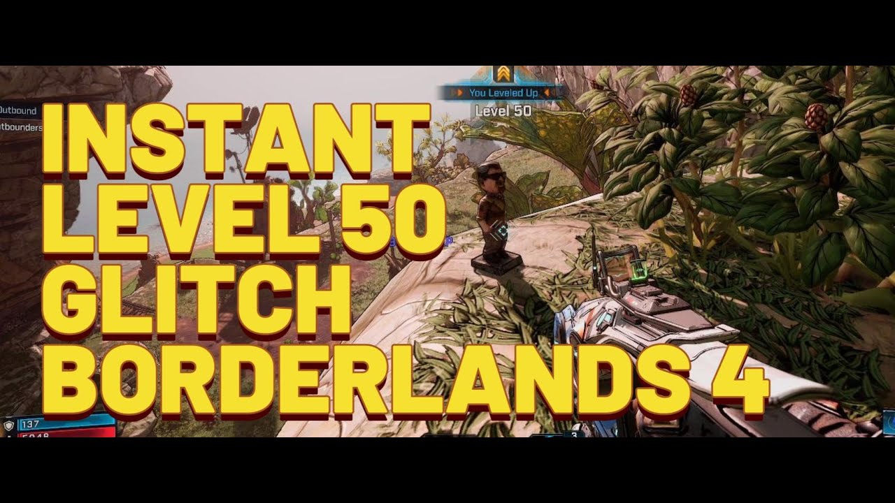 BORDERLANDS 4  INSTANT LEVEL 50 GLITCH