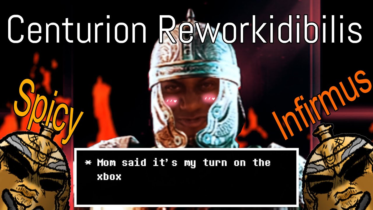 For Honor - Centurion Reworkidibilis