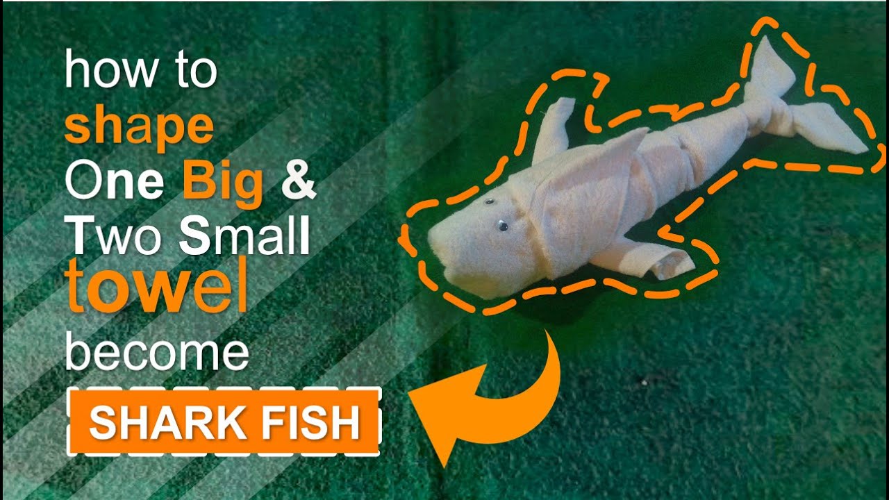 Towel design tutorial - One Big, and two small towels to design a Shark Fish