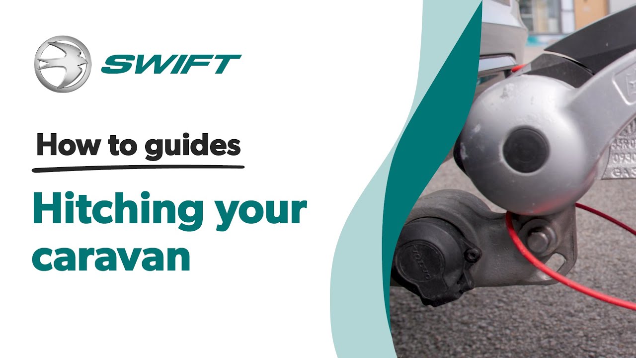 How to hitch Your Swift caravan