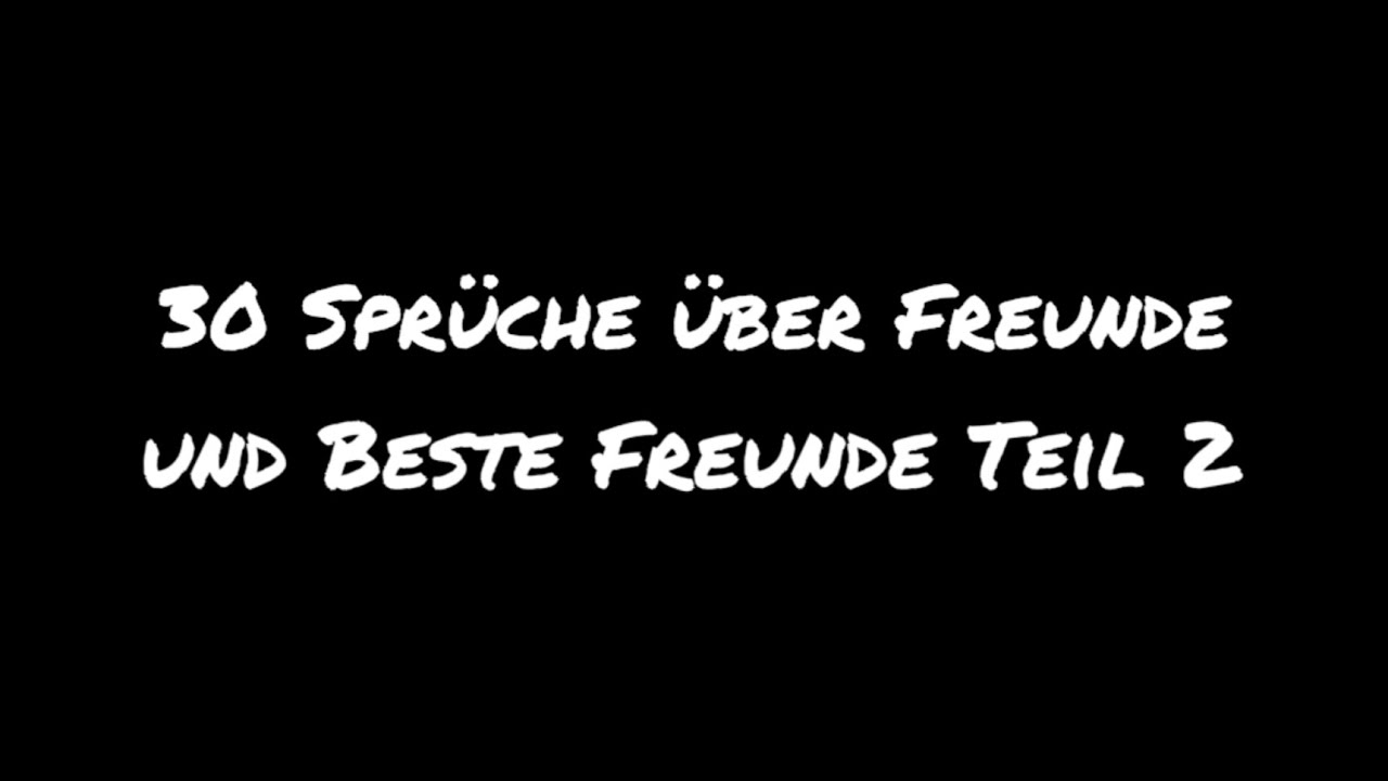 30 Sprüche über Freunde und Beste Freunde Teil 2