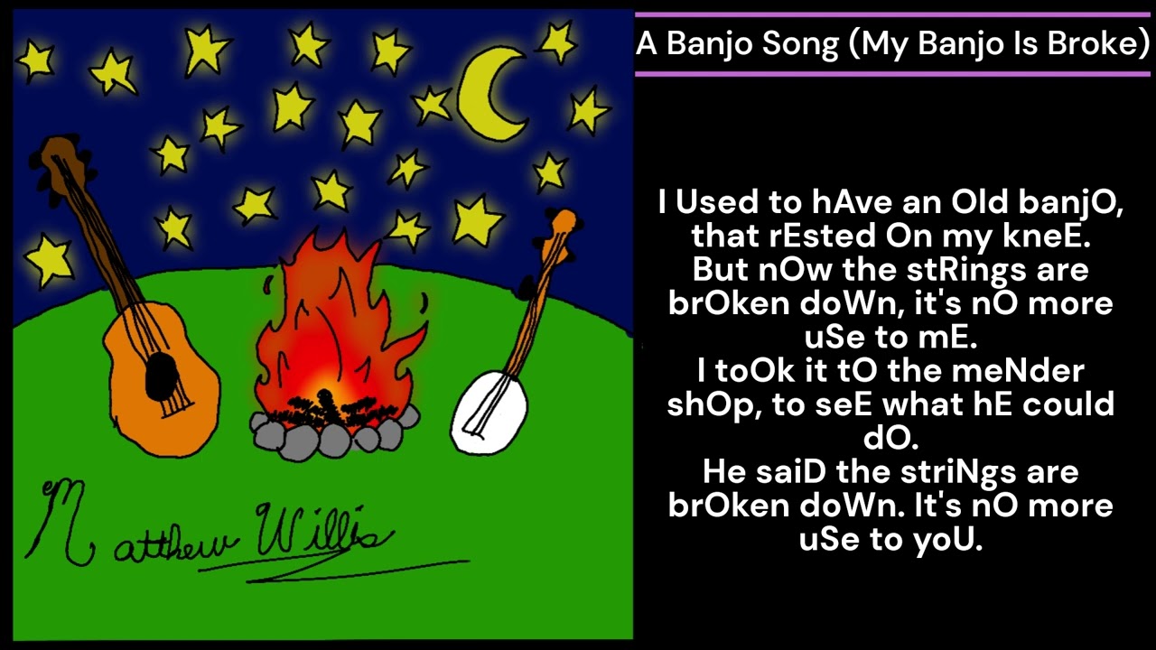 A Banjo Song (My Banjo Broke) - With Lyrics