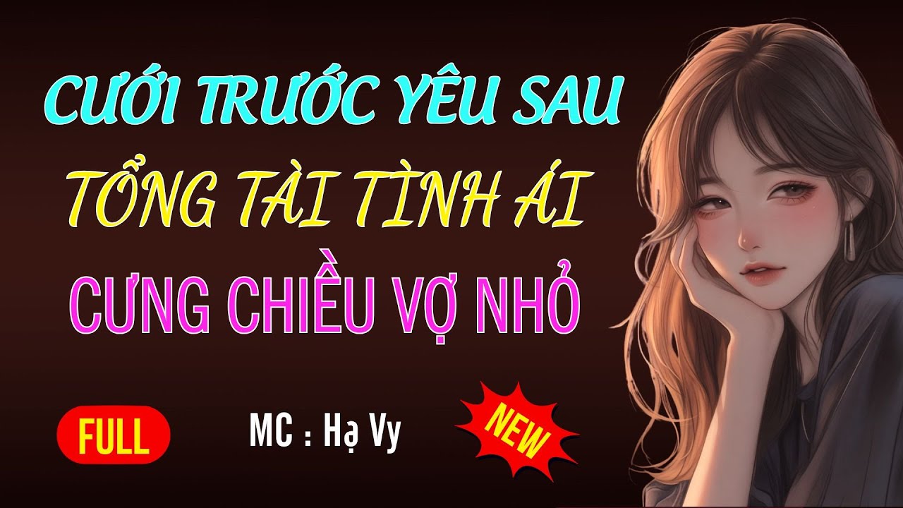 TỔNG TÀI TÌNH ÁI CƯNG CHIỀU VỢ NHỎ | AUDIO TIỂU THUYẾT NGÔN TÌNH HAY MC HẠ VY DIỄN ĐỌC MỚI 2026