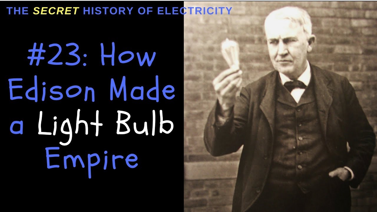 Thomas Edison Biography: How Edison Created a Light Bulb Empire