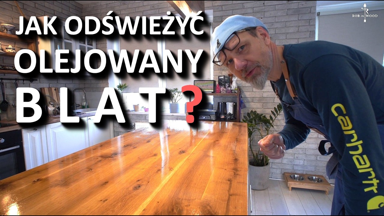 Jak odświeżyć olejowany blat?