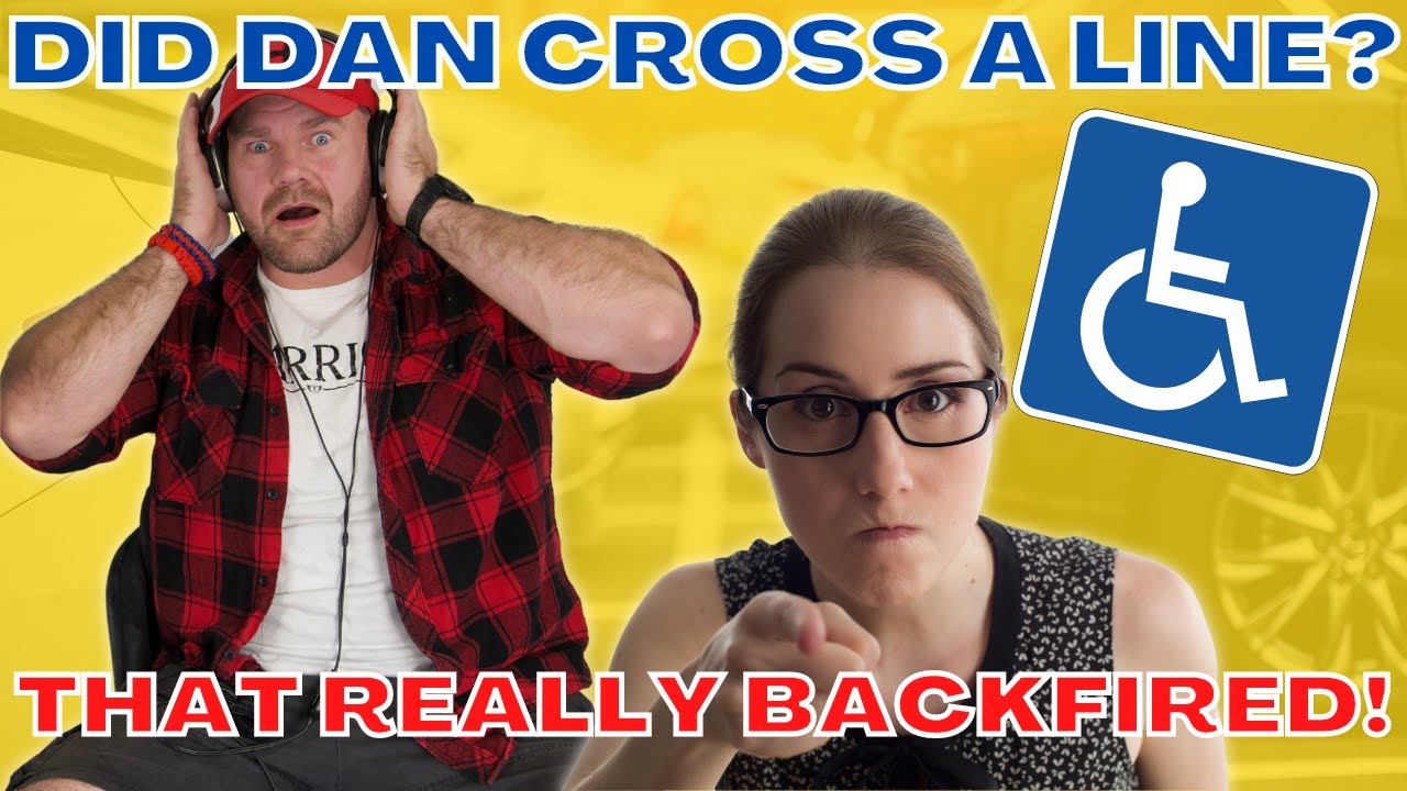 Was This Too Far? Dan insults a Deaf child and his mother whilst parking in disabled bay.
