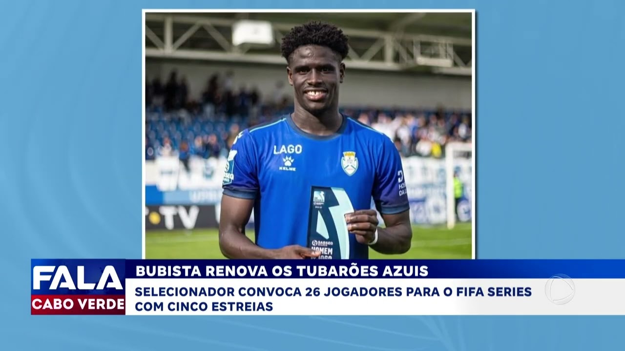 Bubista renova os Tubarões Azuis | Fala Cabo Verde