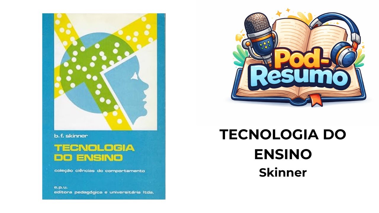 #021 - Tecnologia do Ensino -  Skinner