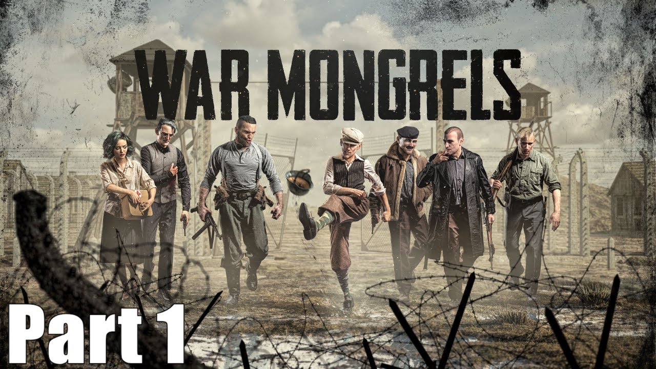 War Mongrels - Part 1 (Let's Play)