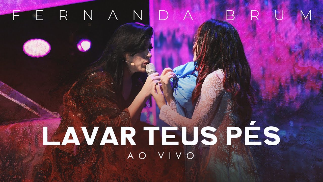 Fernanda Brum - Lavar Teus Pés (Ao Vivo)