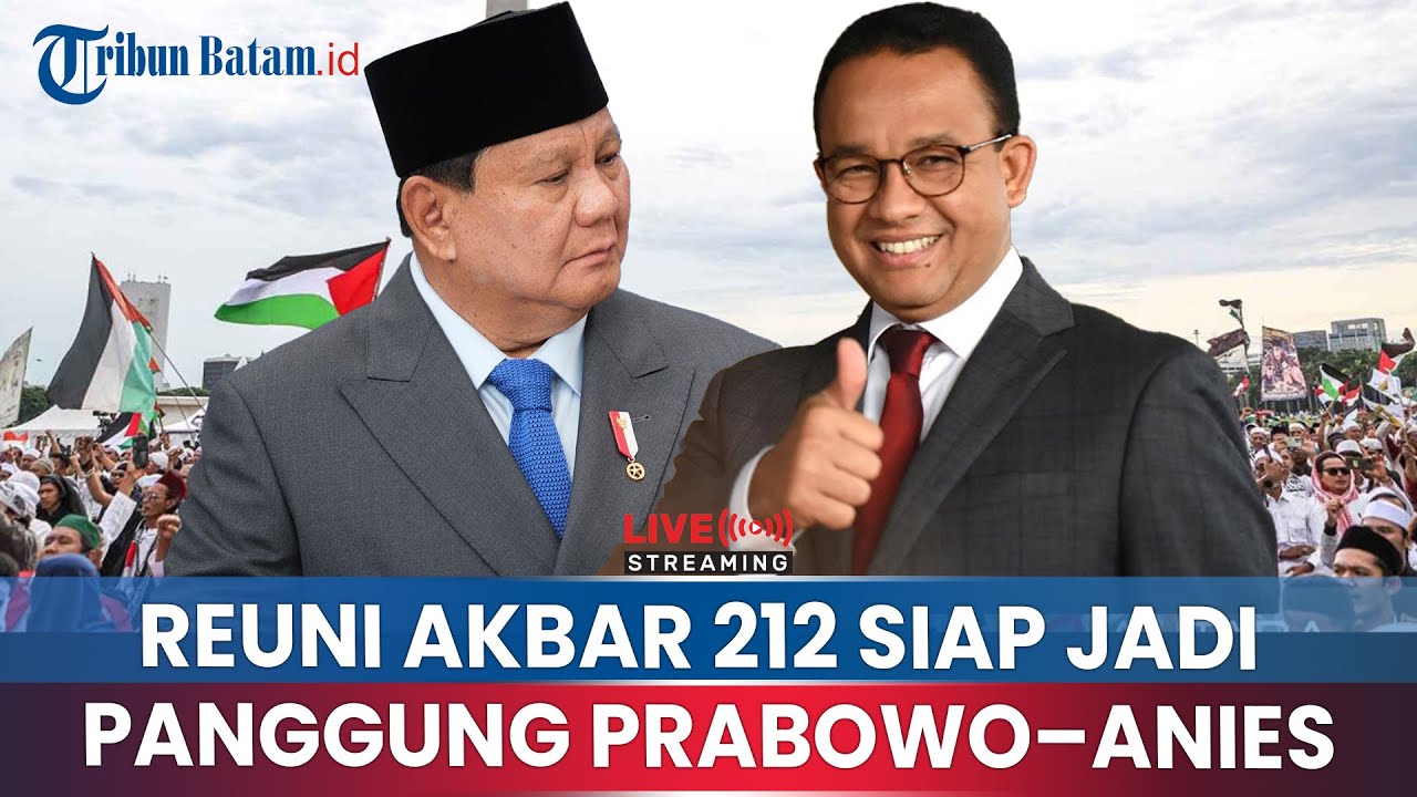 🔴Reuni 212 Ingin Satukan Prabowo&ndash;Anies, Jubir Ungkap Tujuan Acara sebagai Pemersatu