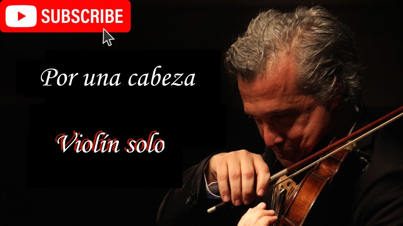 Por una cabeza arreglo para violín solo