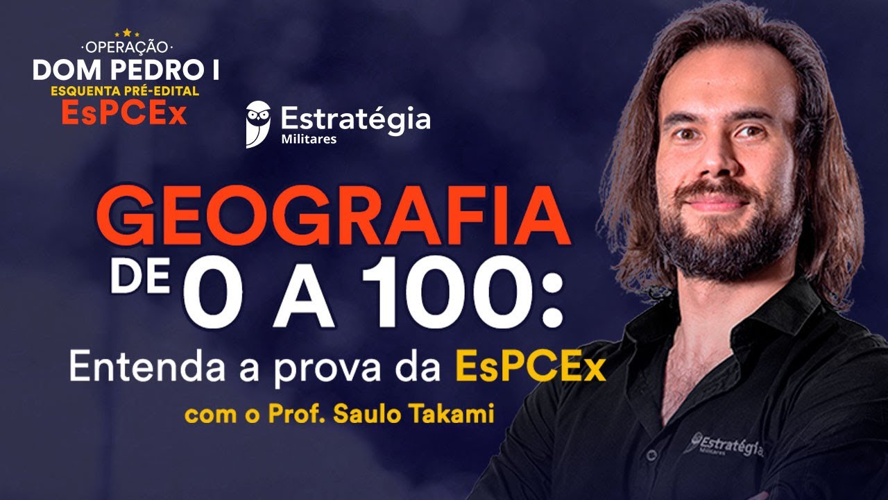 Esquenta EsPCEx: Geografia de 0 a 100
