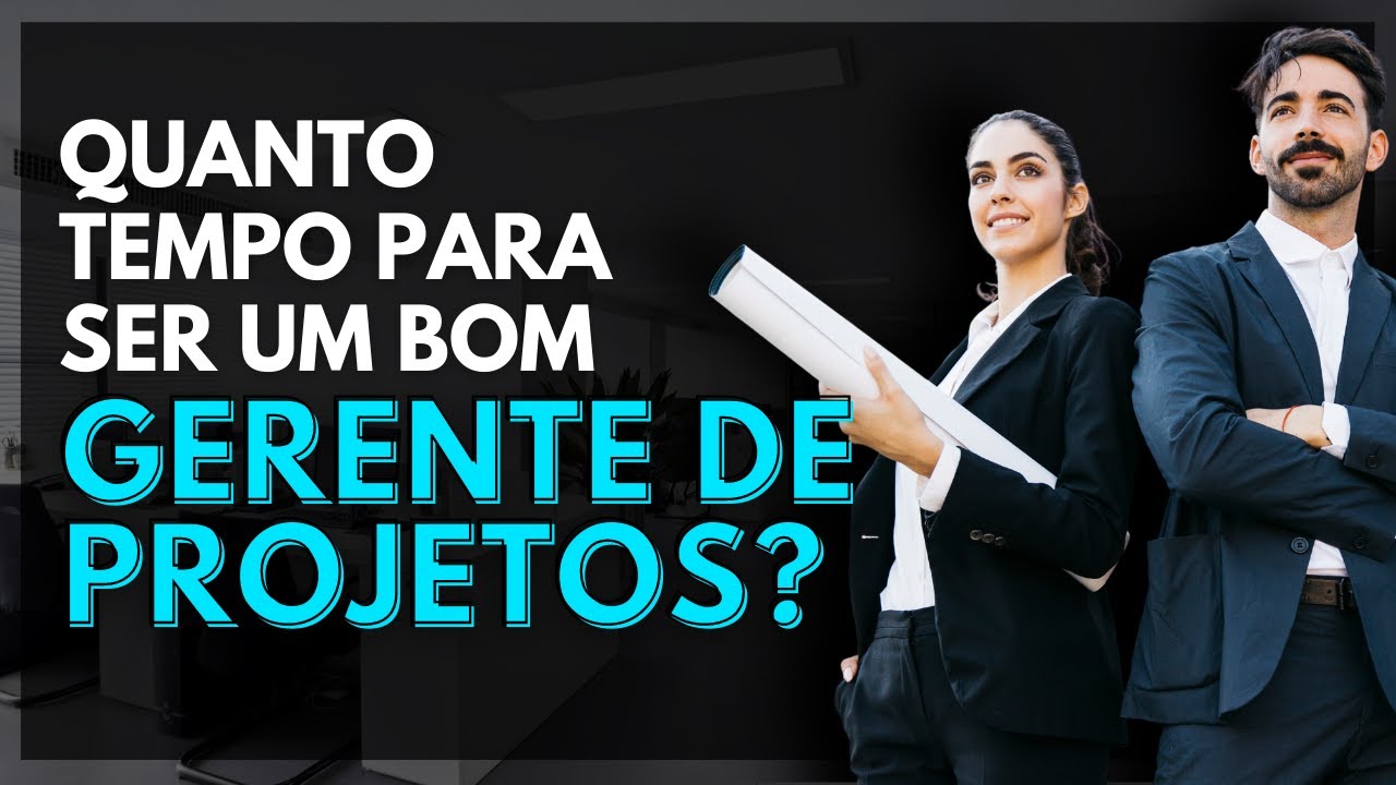 Quanto Tempo Demora Para Formar Um Bom Gerente De Projetos?