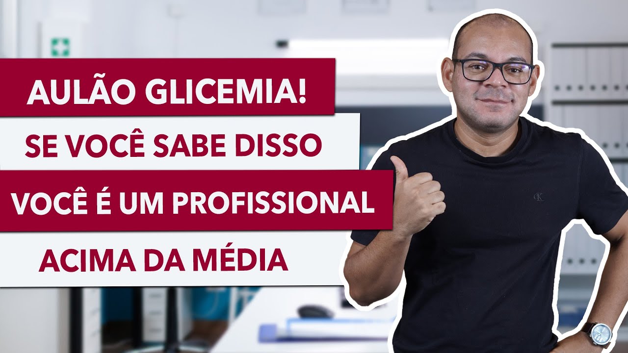 ENTENDA o que &eacute; GLICOSE e COMO ela ATUA no CORPO | Aul&atilde;o em Glicemia