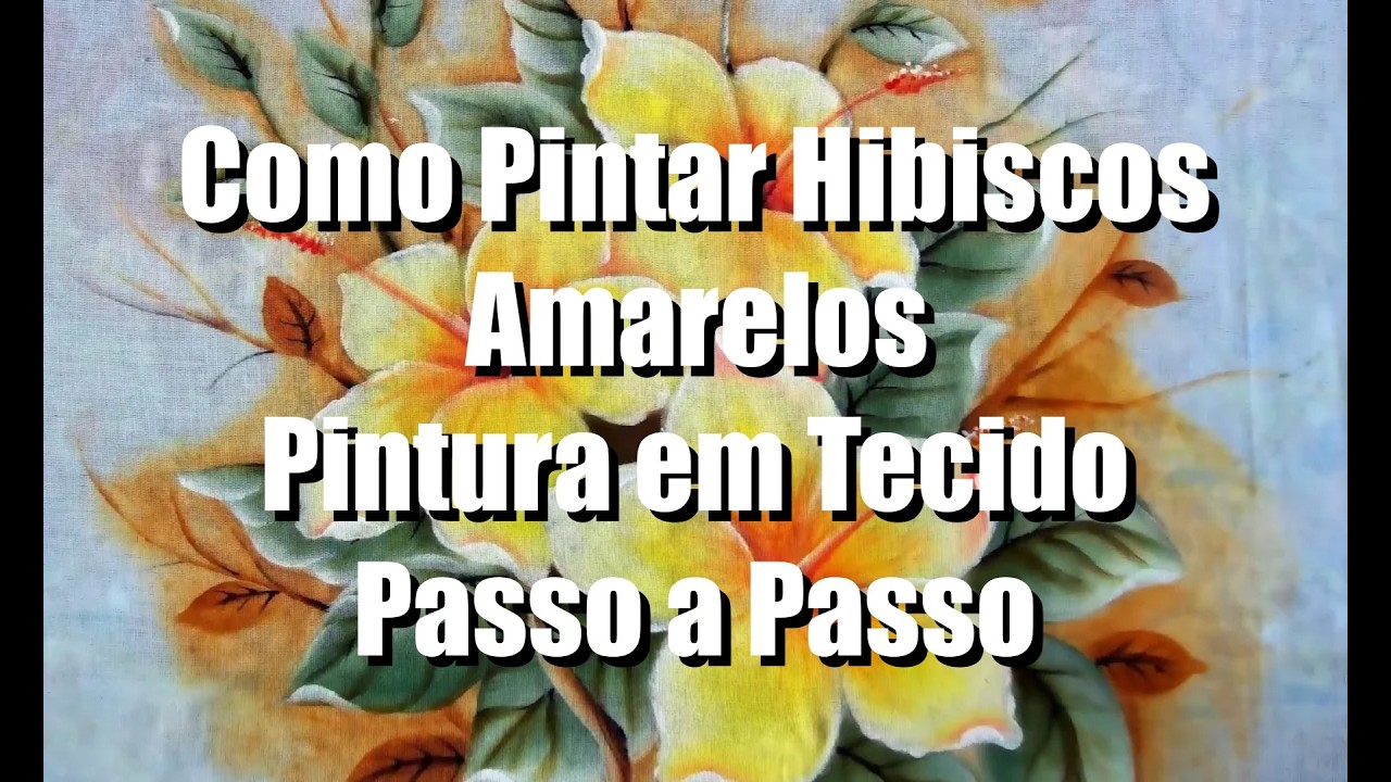 Como Pintar: Hibiscos   Amarelos.