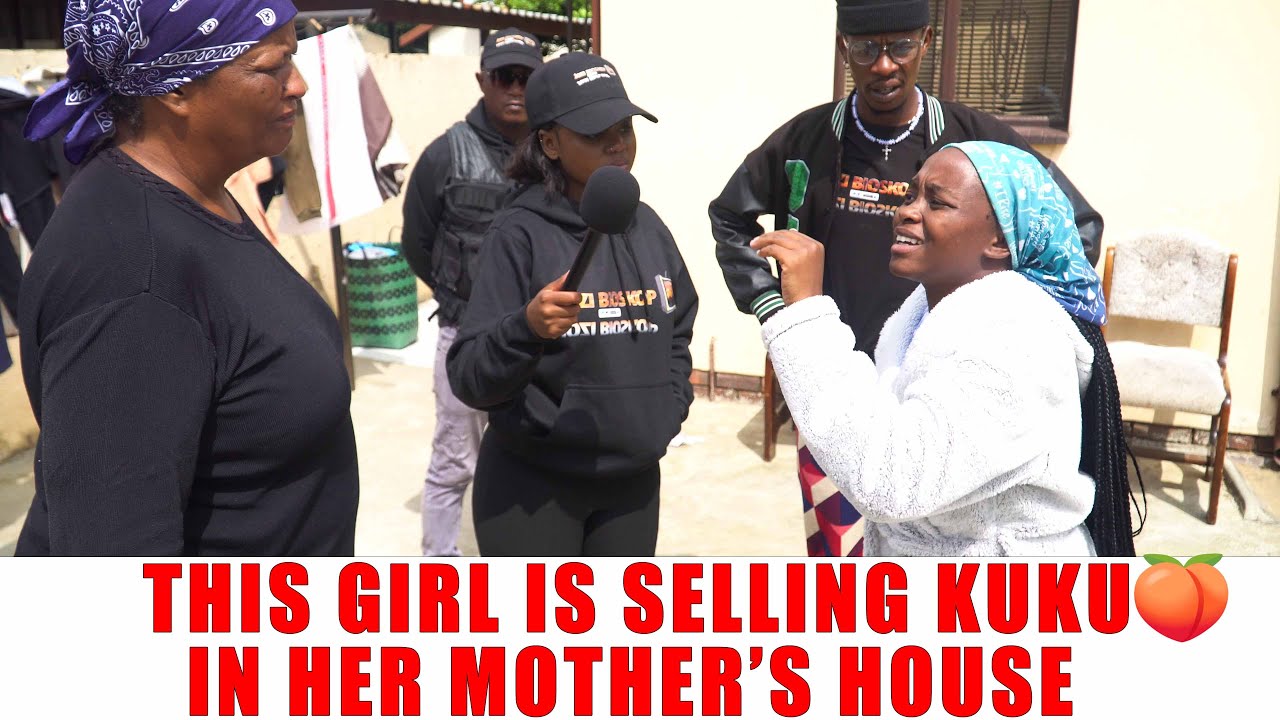 Ep 298 This Girl Is Selling Kuku In Her Mother's House