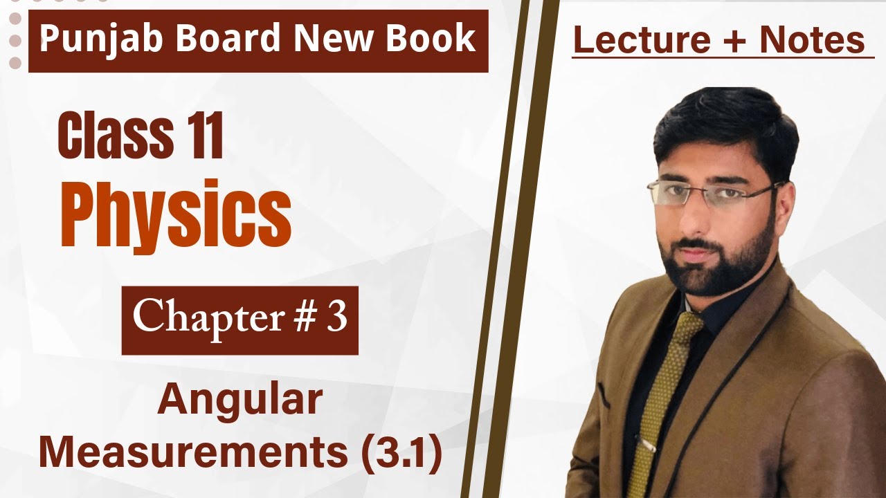 3.1 Angular Measurements | Class 11 Physics Chapter 3 | Pectaa new book 2025