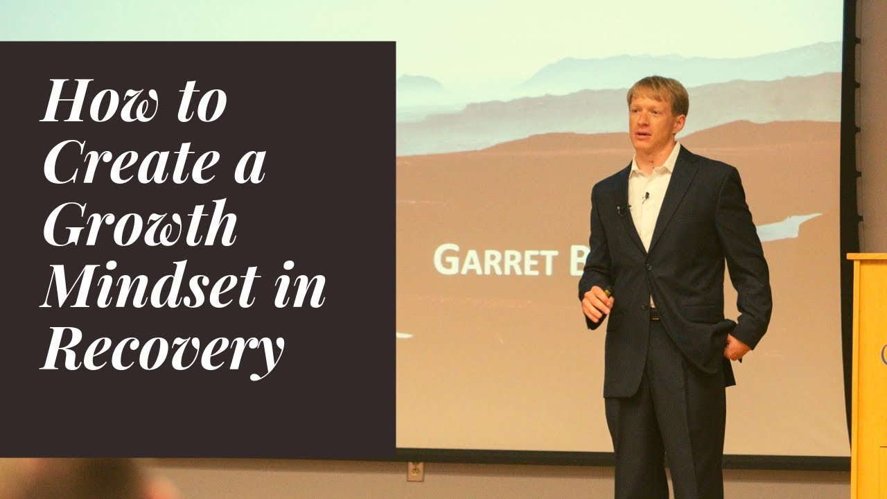 How to Create a Growth Mindset in Recovery