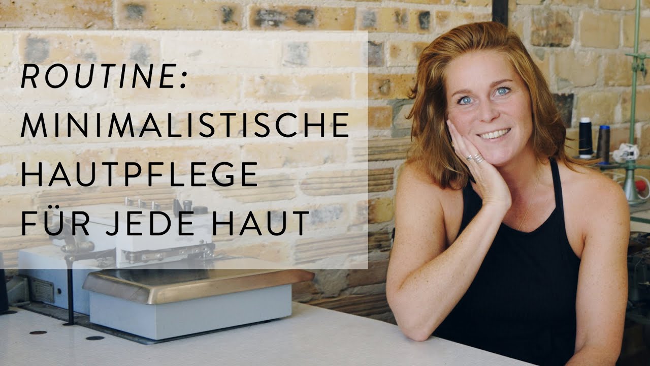 Chantis minimalistische Hautpflegeroutine für jeden Hauttyp | Naturkosmetik