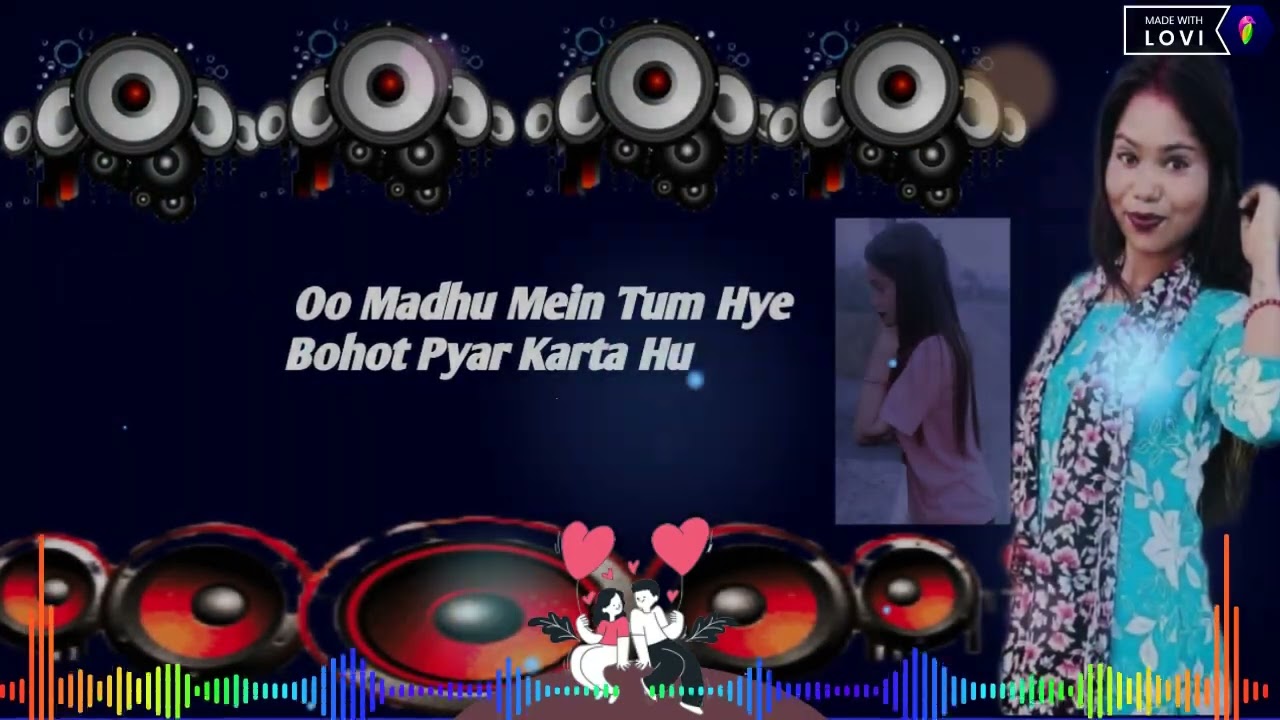 Oo Madhu Mein Tum Hey Bohot Pyar karta hu