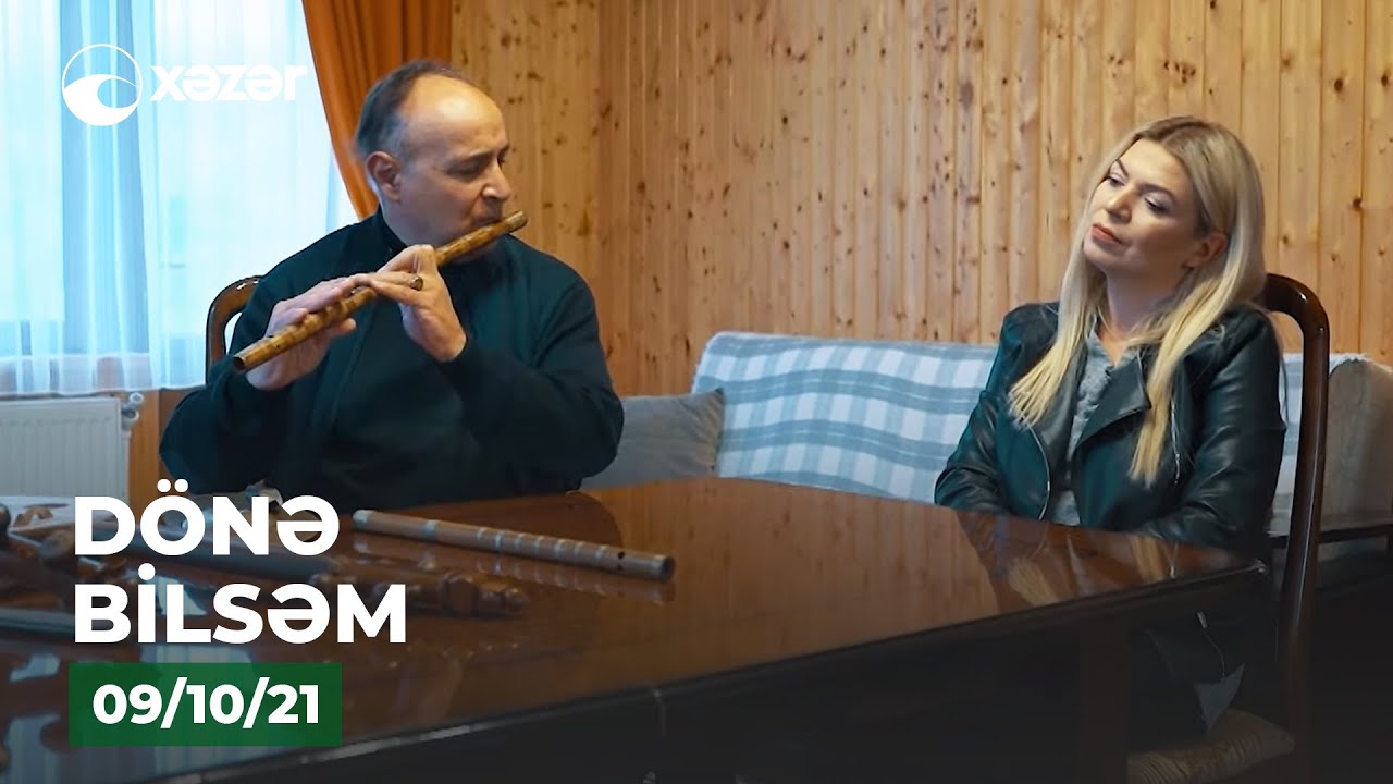 Dönə Bilsəm - İlham Nəcəfov  09.10.2021
