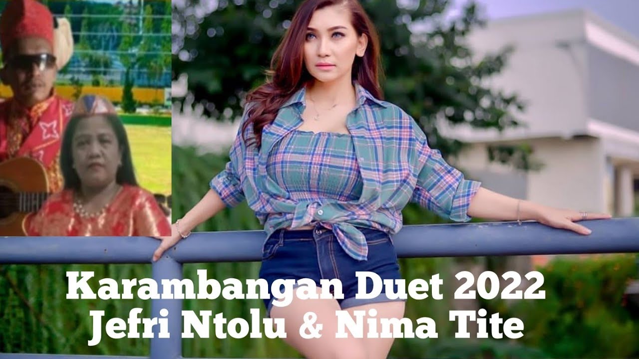 Karambangan Duet 2022 | Jefri Ntolu & Nima Tite