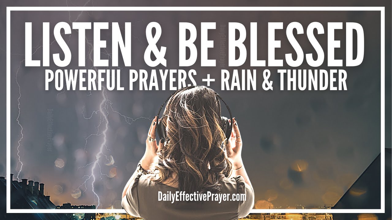 POWERFUL PRAYER AND RAIN (4 HOURS) | Peaceful Prayers | Rainfall Sounds and Thunder For Relaxation