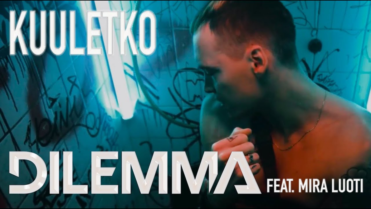 Dilemma - Kuuletko feat. Mira Luoti (Official Video)