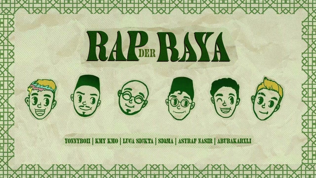 Yonnyboii, Luca Sickta, Kmy Kmo, Abubakarxli, Siqma, ASYRAF NASIR - Rap Der Raya (Lyric Video)