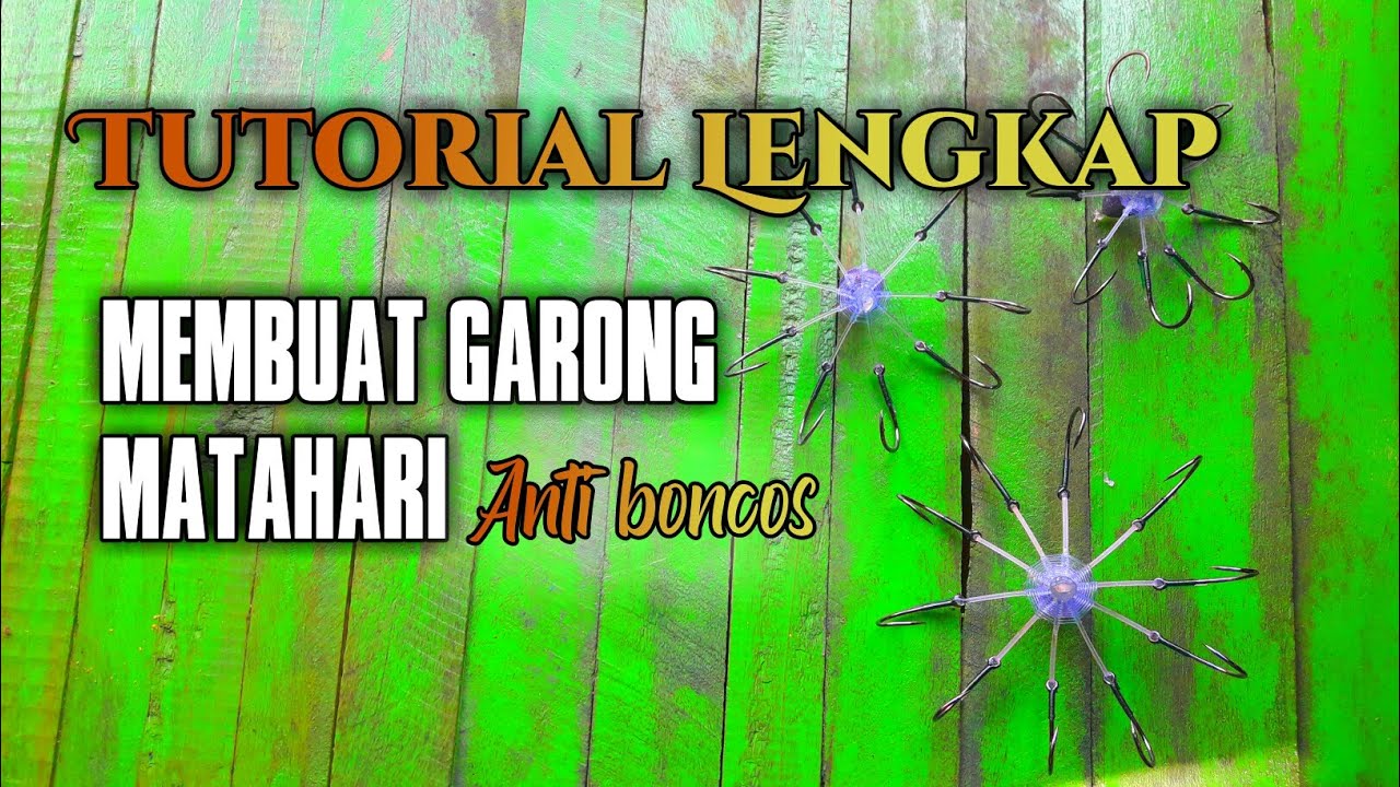 Cara mudah membuat kail garong matahari / rampang. Lengkap mudah difahami sampai siap pakai