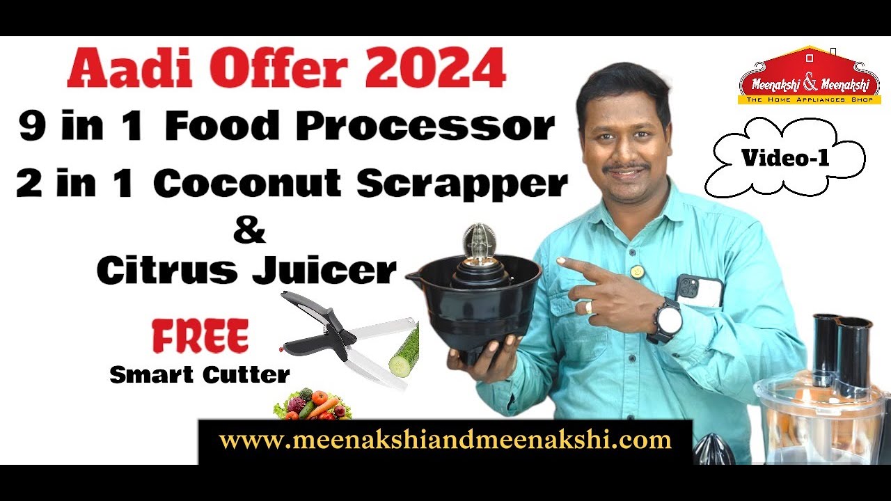 Aadi Offer 2024 Video No 1 : 9 in 1 Food Processor / 2 in 1 Coconut scrapper & Citrus Juicer