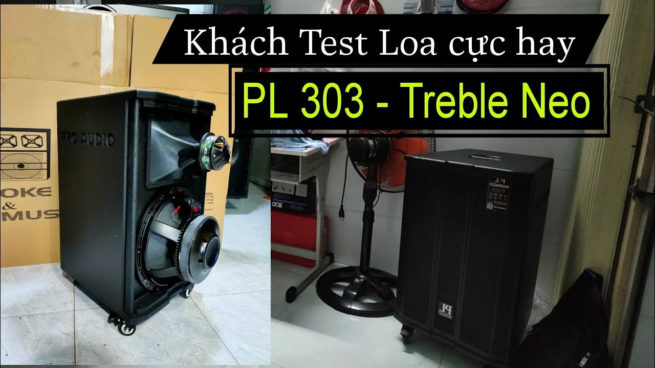 B&agrave;n giao Loa k&eacute;o 3 tấc V&iacute;p PL 303 treble neo về Kh&aacute;ch H&agrave;ng Quận 12