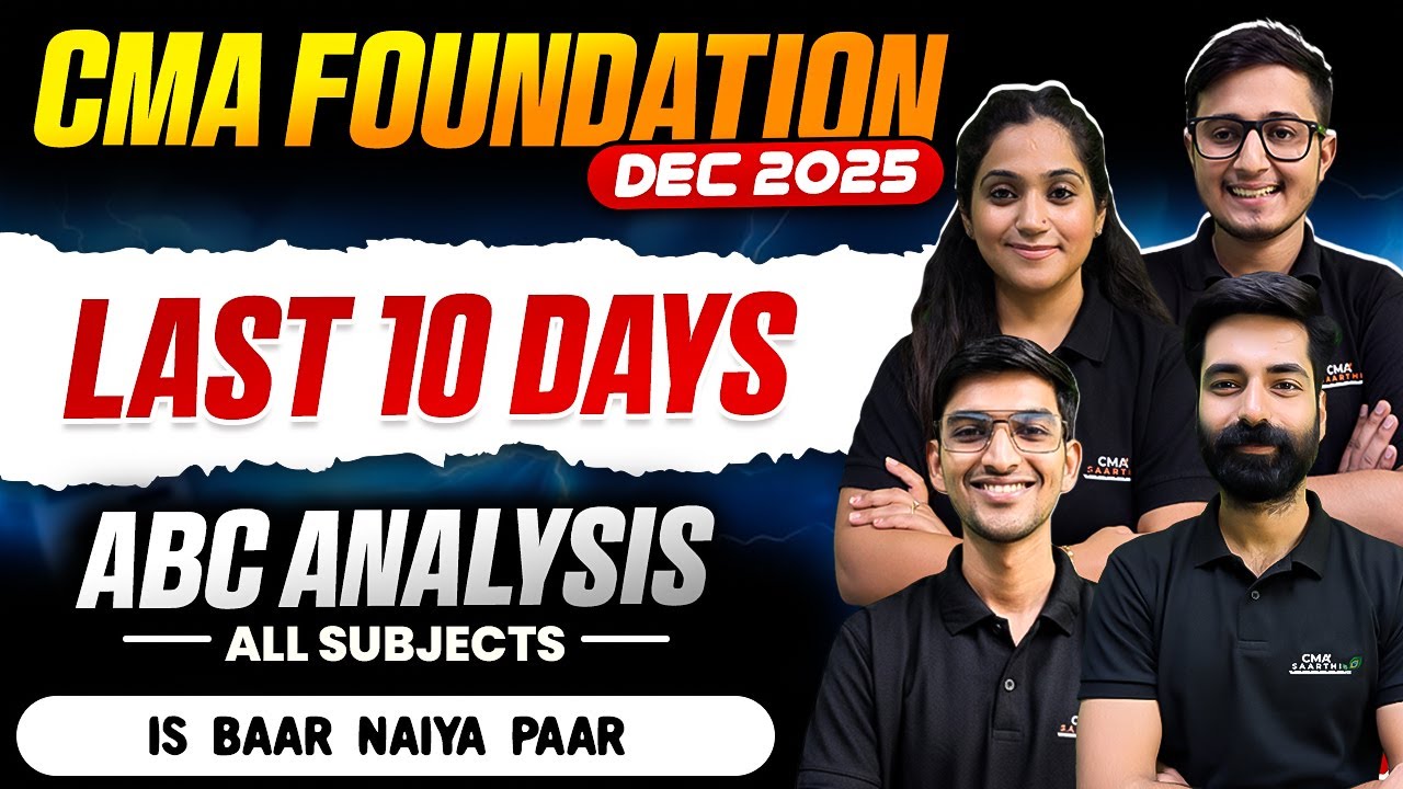 Last 10 Days: ABC Analysis (All Subjects) for CMA Foundation Dec 2025 | CMA Saarthi