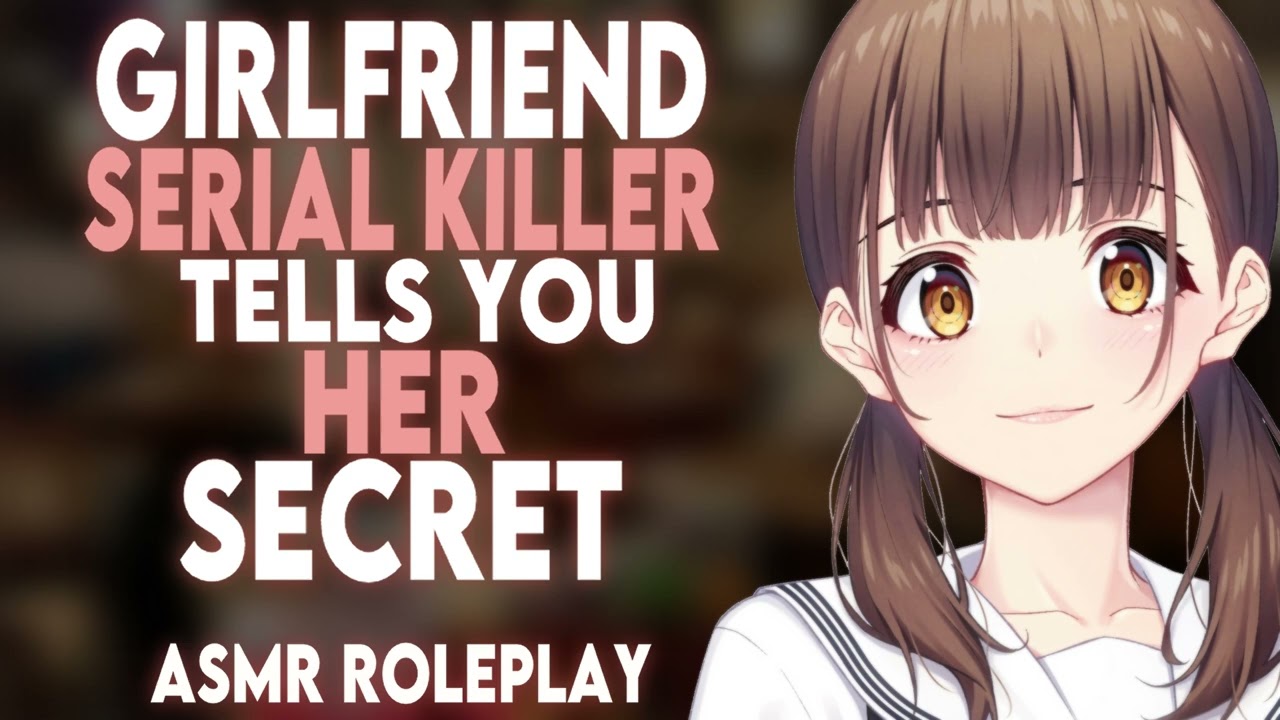 Girlfriend Serial Killer Tells You Her Secret [ASMR] [F4M] [ Part 1]