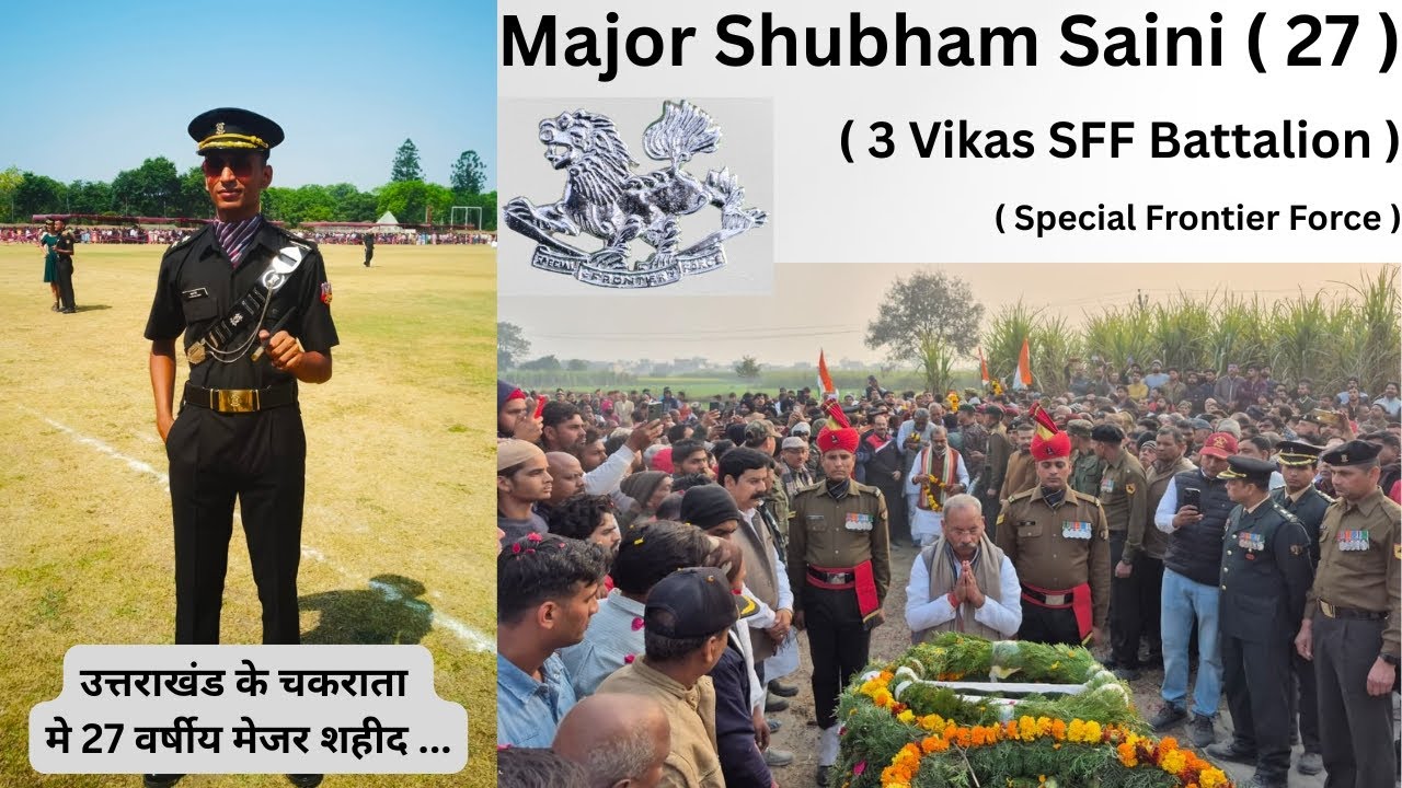 A Story of Indian Army Major Shubham Saini 💐🇮🇳| 3 Vikas SFF ( Special Frontier Force )⚔️|Dehradun 