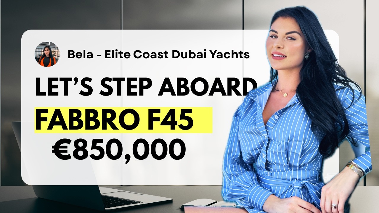 Fabbro F45 Yacht Walkthrough | 45ft Luxury Motor Yacht for Sale in Dubai UAE