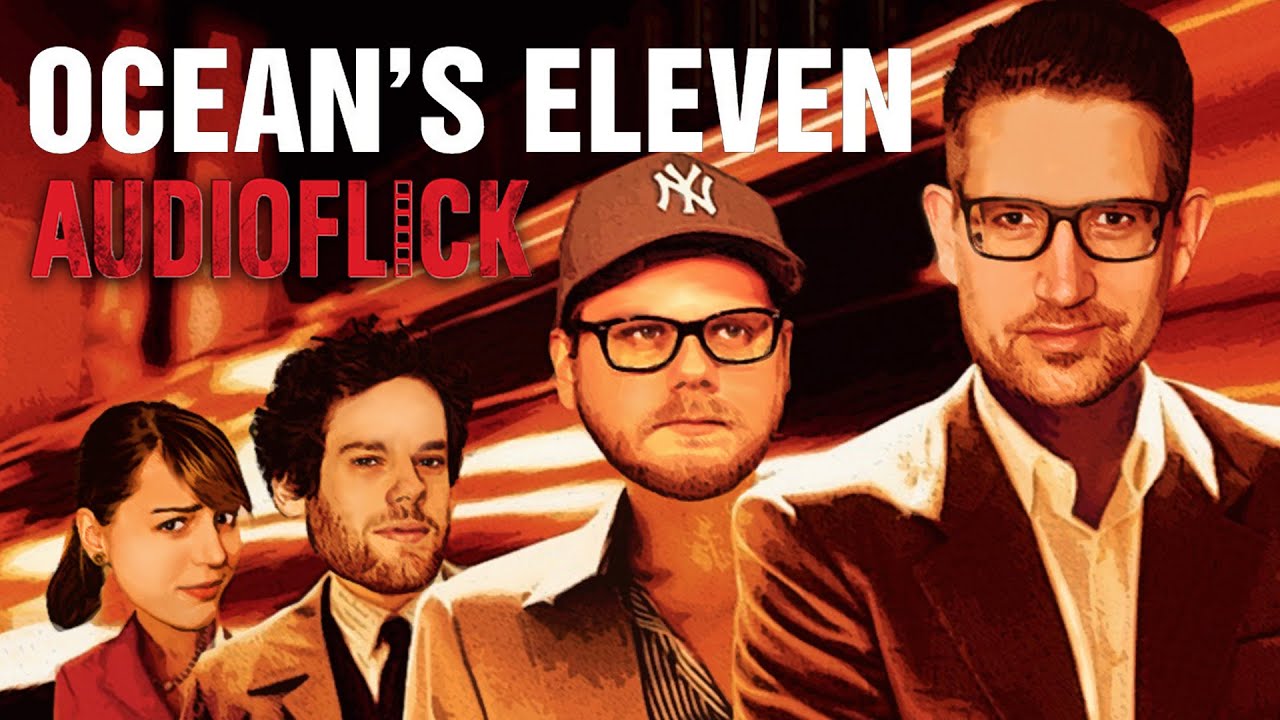 Audioflick | Wir schauen mit euch Ocean's Eleven - mit Etienne, Florentin, Schröck & Marah