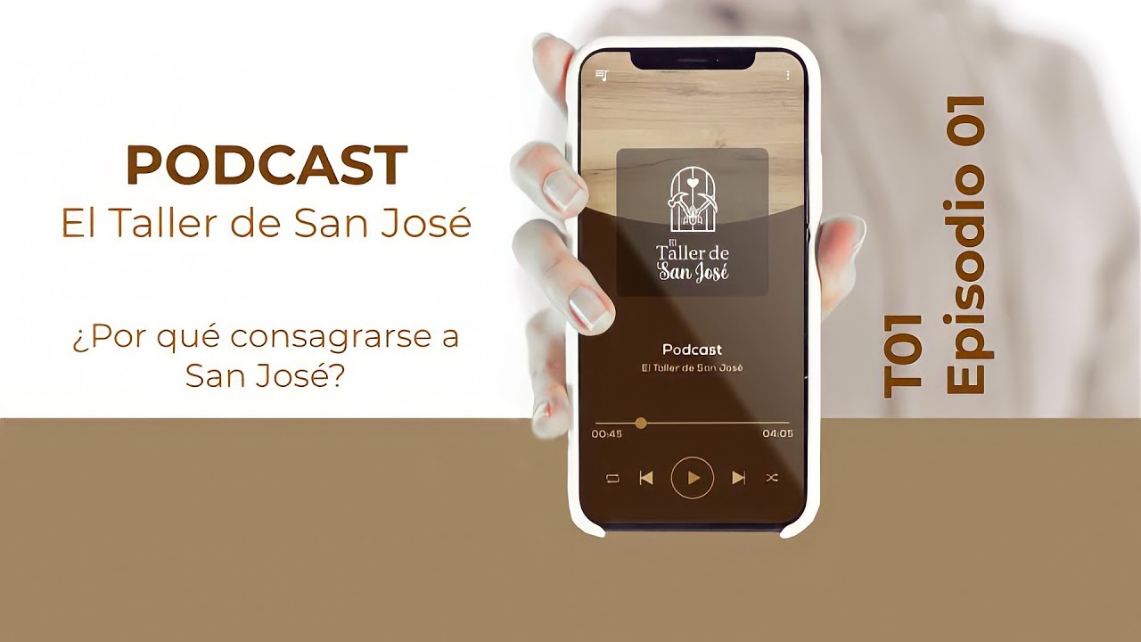 Ep1. ¿Por qué consagrarse a San José?