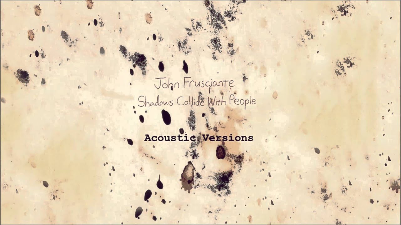 John Frusciante - Carvel [Shadows Collide With People - Acoustic]