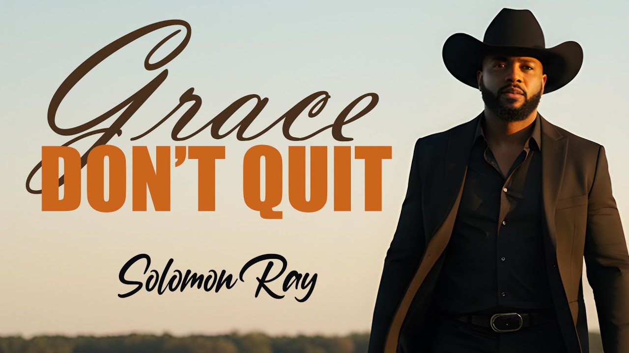 Solomon Ray - Grace Don't Quit (Lyrics)