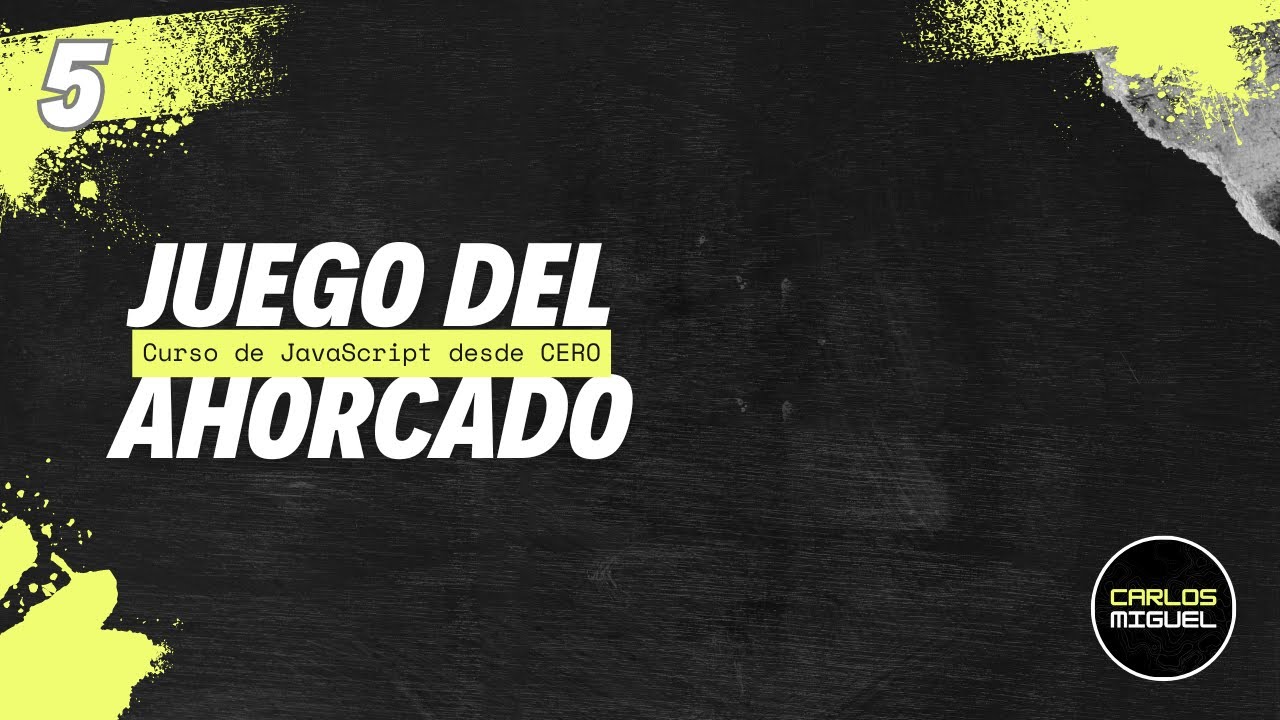 Aprende arrays en JavaScript y crea el juego del ahorcado | Curso de JavaScript desde CERO - Clase 5