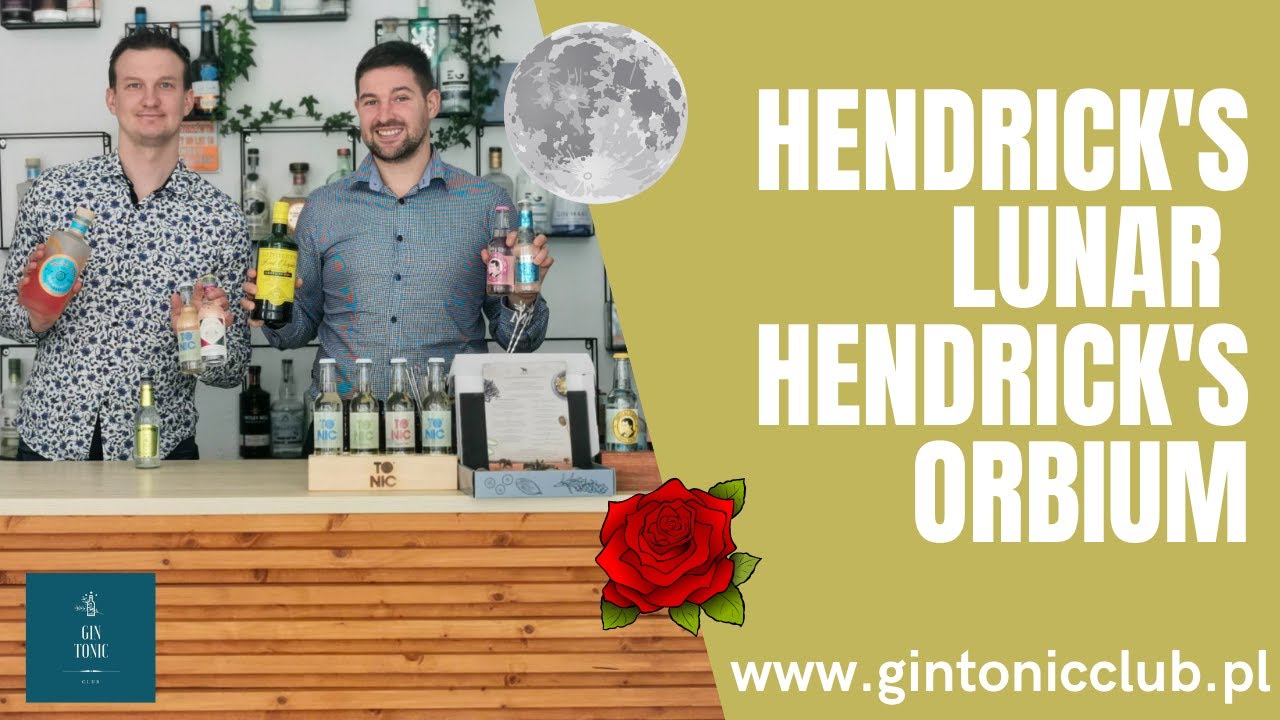 Jak smakuje Hendrick's Lunar Gin oraz Hendrick's Orbium Gin