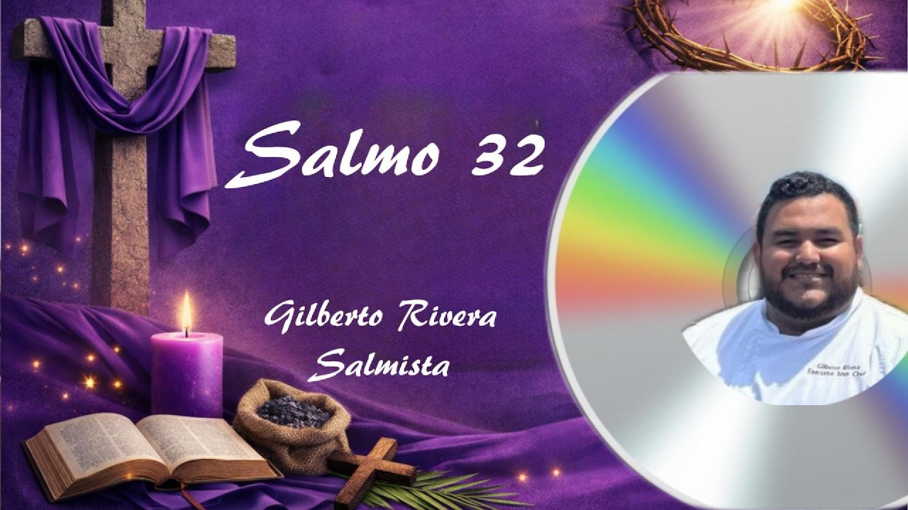 Salmo 32 (Cuaresma)